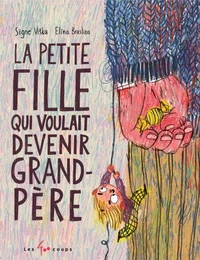 La petite fille qui voulait devenir grand-père