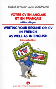 Votre Cv En Anglais Et En Francais : Writing Your Resume Or Cv In French As Well As In English. Edition Bilingue