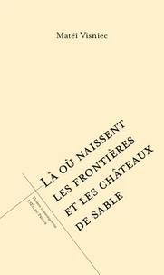 Là où naissent les frontières et les châteaux de sable