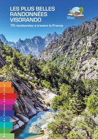  Visorando - Les plus belles randonnées visorando - 70 randonnées à travers la France.