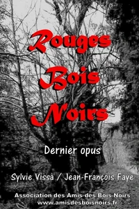 Rouges Bois Noirs, dernier opus