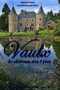 Vaulx, le château des 7 fées