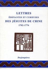 Lettres Edifiantes Et Curieuses Des Jesuites De Chine, 1702-1776
