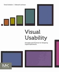 Visual Usability - Principles and Practices for Designing Digital Applications.