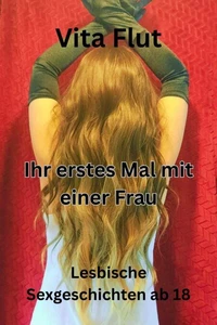 Ihr erstes Mal mit einer Frau – lesbische Sexgeschichten ab 18