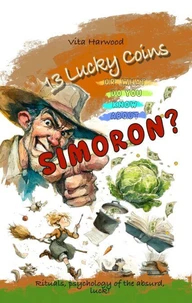 “13 Lucky Coins” or What Do You Know About Simoron