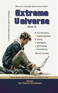 Extreme Universe: What Do I Already Know About This?