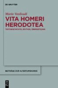 Vita Homeri Herodotea - Textgeschichte, Edition, Übersetzung.