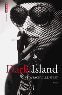 Vita Sackville-West - Dark Island.