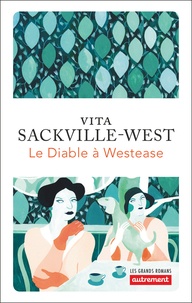 Vita Sackville-West - Le diable à Westease.