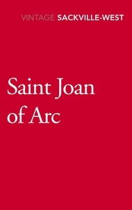 Vita Sackville-West - Saint Joan of Arc.