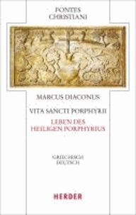 Vita Sancti Porphyrii - Leben des heiligen Porphyrius - Griechisch - Deutsch.