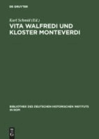 Vita Walfredi und Kloster Monteverdi - Toskanisches Mönchtum zwischen langobardischer und fränkischer Herrschaft.