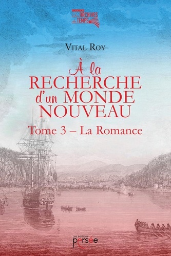 Vital Roy - A la recherche d'un monde nouveau Tome 3 : La romance.
