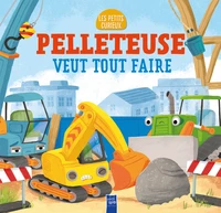 Pelleteuse veut tout faire