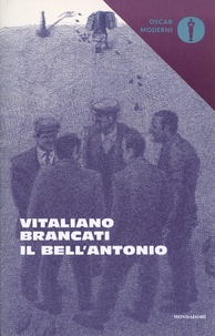 Vitaliano Brancati - Il bell'Antonio.