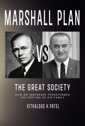  Vithaldas Patel - Marshall Plan versus The Great Society.