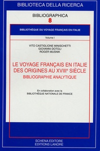 Vito Castiglione Minischetti et Giovanni Dotoli - Le voyage français en Italie des origines au XVIIIe siècle - Bibliographie analytique.