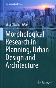 Vitor Oliveira - Morphological Research in Planning, Urban Design and Architecture.