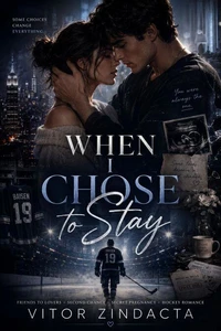 When i chose to stay