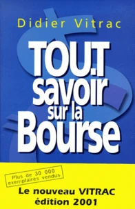 Tout Savoir Sur La Bourse. Edition 2001