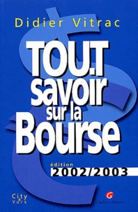 Tout Savoir Sur La Bourse. Edition 2002-2003