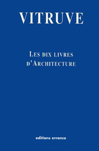  Vitruve - Les dix livres d'architecture.