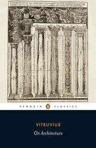 Vitruvius On Architecture (Penguin Classics) /anglais