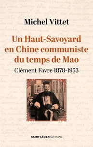 Un Haut Savoyard en Chine communiste du temps de Mao