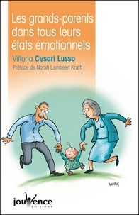 Vittoria Cesari Lusso - Les grands-parents dans tous leurs états émotionnels.