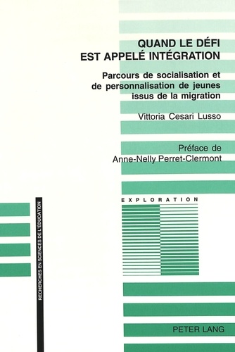 Vittoria Cesari Lusso - Quand le défi est appelé intégration. - Parcours de socialisation et de personnalisation de jeunes issus de la migration.