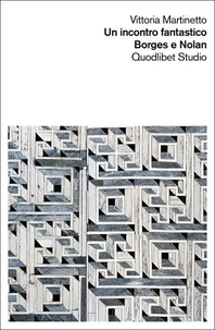 Un incontro fantastico. Borges e Nolan