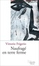 Vittorio Frigerio - Naufragé en terre ferme.