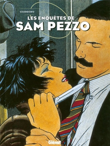 Sam Pezzo - Intégrale Tomes 01 à 04. Patrimoine Glénat 80