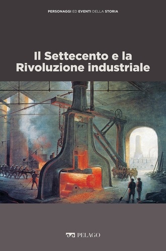 Vittorio H. Beonio-Brocchieri et  Aa.vv. - Il Settecento e la Rivoluzione industriale.