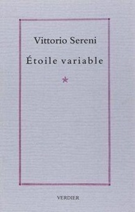 Vittorio Sereni - Étoile variable.