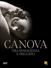 Vittorio Sgarbi et Beatrice Avanzi - Canova tra innocenza e peccato.