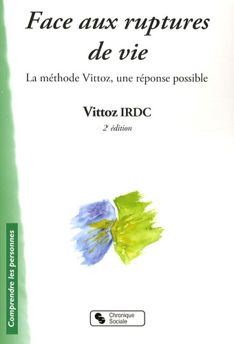  Vittoz IRDC - Face aux ruptures de vie - La méthode Vittoz, une réponse possible.