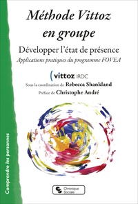  Vittoz IRDC - Méthode Vittoz en groupe - Développer l'état de présence. Applications pratiques du programme FOVEA.