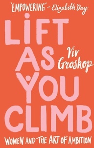 Viv Groskop - Lift as You Climb.