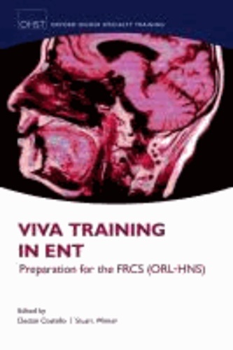 Viva Training in ENT - Preparation for the FRCS (ORL-HNS).