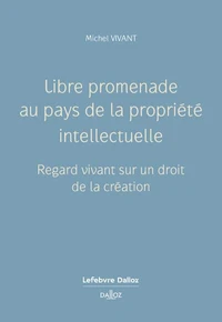 Libre promenade au pays de la propriété intellectuelle