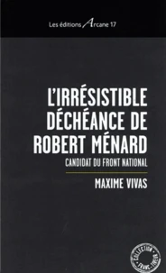 L'irrésistible déchéance de Robert Ménard