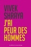 Vivek Shraya - J'ai peur des hommes.