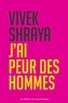 Vivek Shraya - J'ai peur des hommes.