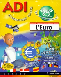 ADI L'EURO 6EME A LA 3EME. 3 CD-ROM