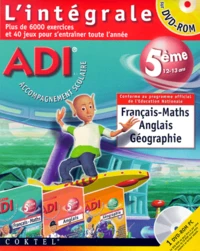 ADI L'INTEGRALE 5EME FRANCAIS-MATHS, ANGLAIS, GEOGRAPHIE. DVD-Rom