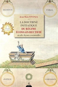 La doctrine initiatique du Régime Écossais rectifié en dix leçons essentielles