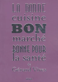 La bonne cuisine bon marché bonne pour la santé