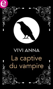 Vivi Anna - La captive du vampire.
